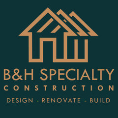 B&H Specialty Construction