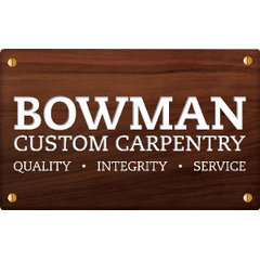 Bowman Custom Carpentry
