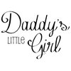 Decal Vinyl Wall Sticker Daddys Little Girl Quote, Black