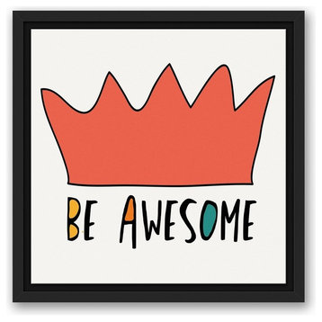 Be Awesome Orange Crown 12x12 Black Floating Framed Canvas