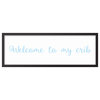 Welcome to my Crib 12"x36" Black Framed Canvas, Blue