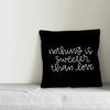 Nothing Is Sweeter Than Love Throw Pillow