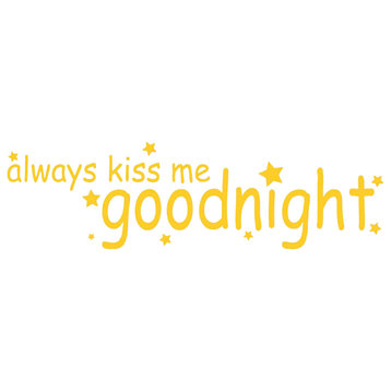 Decal Vinyl Wall Sticker Always Kiss Me Goodnight Quote, Yellow