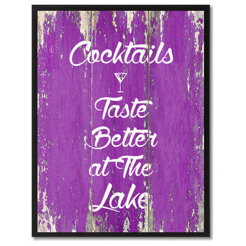Cocktails Taste Better At The Lake Inspirational, Canvas, Picture Frame, 22"X29"