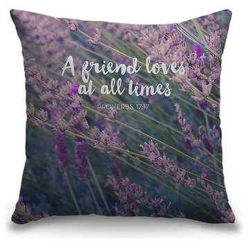 "A Friend Loves At All Times - Scripture" Pillow 16"x16"