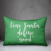 Dear Santa, Define Good, Light Green 14x20 Lumbar Pillow