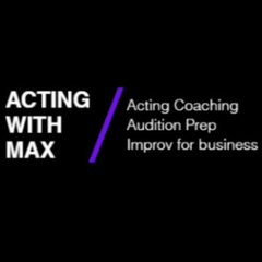 Acting With Max