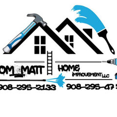 Tom & Matt Home Improvement LLC
