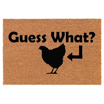 Coir Doormat Guess What Chicken Funny (24" x 16" Small)