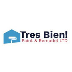 Tres Bien! Paint and Remodel LTD