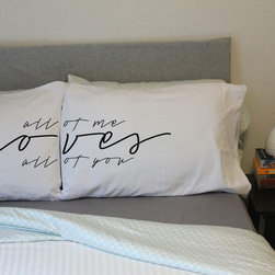 Oh, Susannah All of Me Loves All of You. Pillow Case - Products