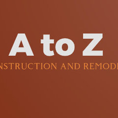 A to Z Construction and Remodeling