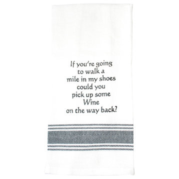 "If You're Going to Walk a Mile in My Shoes" Kitchen Towel