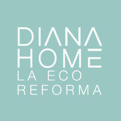 DianaHome - La Eco-Reforma