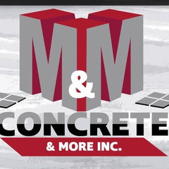 M&M concrete and more Inc