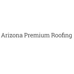 Arizona Premium Roofing LLC