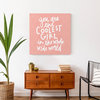 Coolest Girl in the World 24x24 Canvas Wall Art