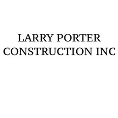LARRY PORTER CONSTRUCTION INC