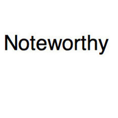 Noteworthy