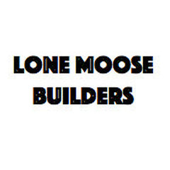 Lone Moose Builders