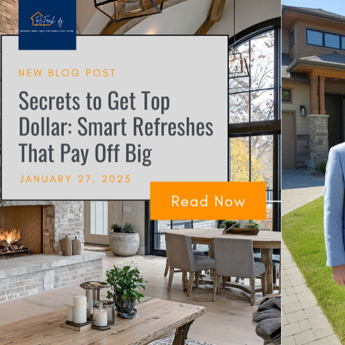 Secrets to get top dollar: smart refreshes that pay off big