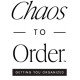 Chaos To Order Chaos To Order
