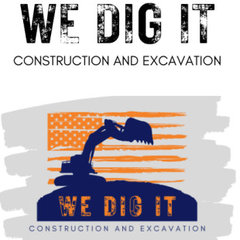 WE DIG IT- Construction & Excavation
