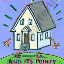 Bless my Home and It's Pointy Little Head - Limited Edition Humorous Giclee Prin - Fine Art Prints