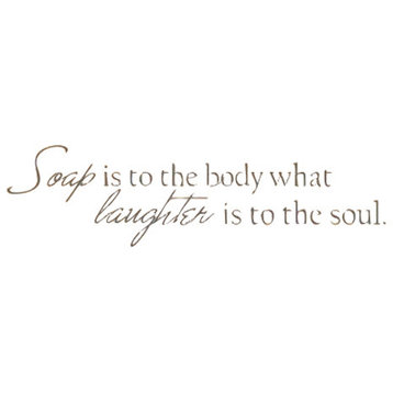 Decal Wall Soap Is To Body What Laughter Is To Soul Quote, Gray