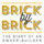 Brick By Brick Project