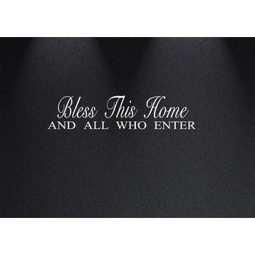 Bless This Home and All Who Enter Wall Decal Sticker Quote #1240, Matte White