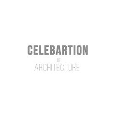 Celebration of Architecture