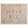 Debbra Obertanec "Dream Big" Quote Floral Naturals Canvas, 20"x24"