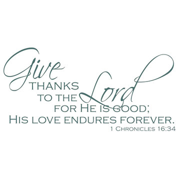 Decal Wall Sticker Give Thanks To The Lord 1 Chronicles 16:34 8, Teal