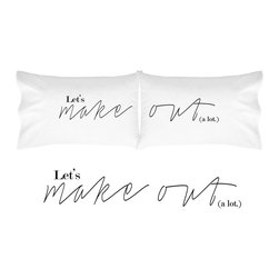 Oh, Susannah Lets Make Out  Pillowcase - Products