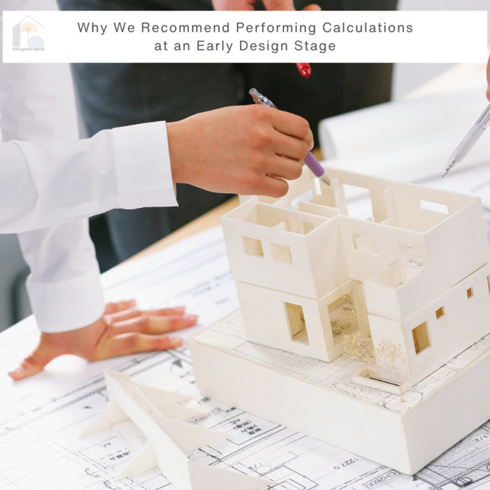 Why We Recommend Performing Calculations at an Early Design Stage