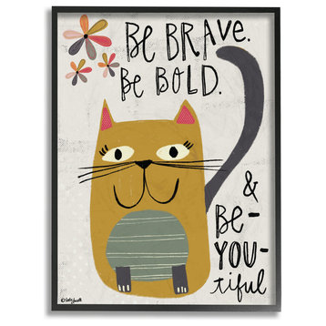"Be Brave Be Bold Be You Be Beautiful" 11x14, Framed Giclee Texturized Art