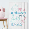 "Be a Unicorn" Painting Print on White Wood, 40x60