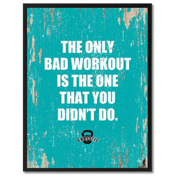 Bad Workout Is The One That Yot Didn'T Do, Canvas, Picture Frame, 13"X17"
