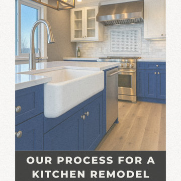 OUR PROCESS FOR A KITCHEN REMODEL