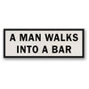 A Man Walks Into A Bar Framed Canvas Wall Art, 36"x12"