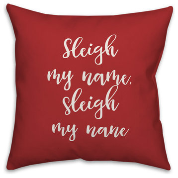 Sleigh My Name, Red 18x18 Throw Pillow