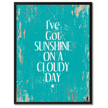 I'Ve Got Sunshine On A Cloudy Day Inspirational, Canvas, Picture Frame, 22"X29"