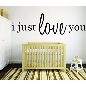 Decal, I Just Love You Quote, 20x40"