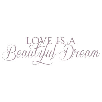 Decal Vinyl Wall Sticker Love Is Beautiful Dream Quote, Lilac