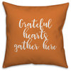 Grateful Hearts Gather Here in Orange 18x18 Throw Pillow Cover
