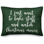Designs Direct Creative Group - Bake Stuff And Watch Christmas Movies, Dark Green 14x20 Lumbar Pillow - Decorate for Christmas with this holiday-themed pillow. Digitally printed on demand, this  design displays vibrant colors. The result is a beautiful accent piece that will make you the envy of the neighborhood this winter season.