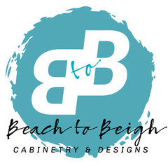 Beach to Beigh Cabinetry & Designs