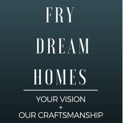 Fry Dream Homes llc