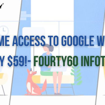 Get Lifetime Access to Google Workspace, Only $59!- Fourty60 Infotech
